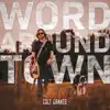 Colt Graves - Word Around Town - Single